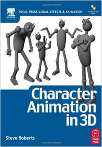 Character Animation in 3D: Use traditional drawing techniques to produce stunning CGI animation