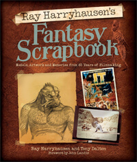 Ray Harryhausen's Fantasy Scrapbook: Models, Artwork and Memories from 65 Years of Filmmaking