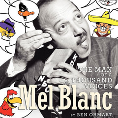 Mel Blanc: The Man of a Thousand Voices