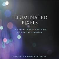 Illuminated Pixels: The Why, What, and How of Digital Lighting