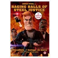 Chuck Steel: Raging Balls of Steel Justice