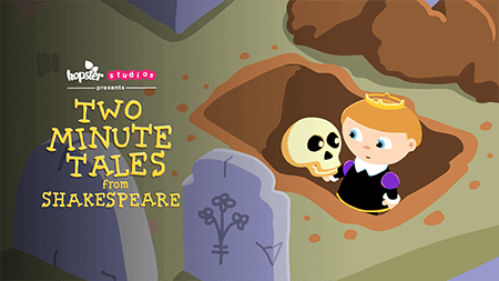 Hopster Launches Two Minute Tales from Shakespeare for PreSchoolers -  Skwigly Animation Magazine