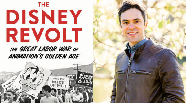 The Disney Revolt Great Labor War Animation's Golden Age Jake Friedman