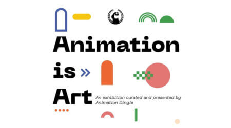 Animation Is Art: An exhibition curated and presented by Animation Dingle